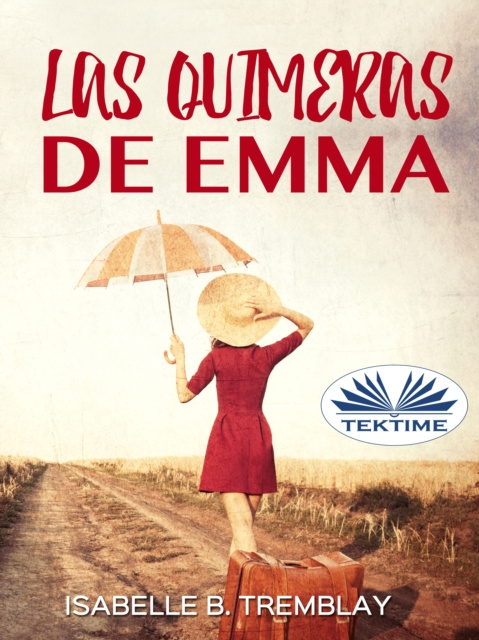 E-book Las Quimeras De Emma Isabelle B. Tremblay