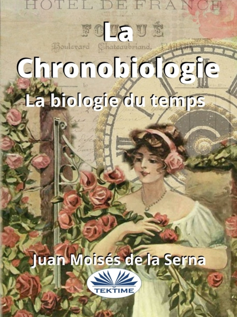 E-kniha La Chronobiologie Juan Moises De La Serna