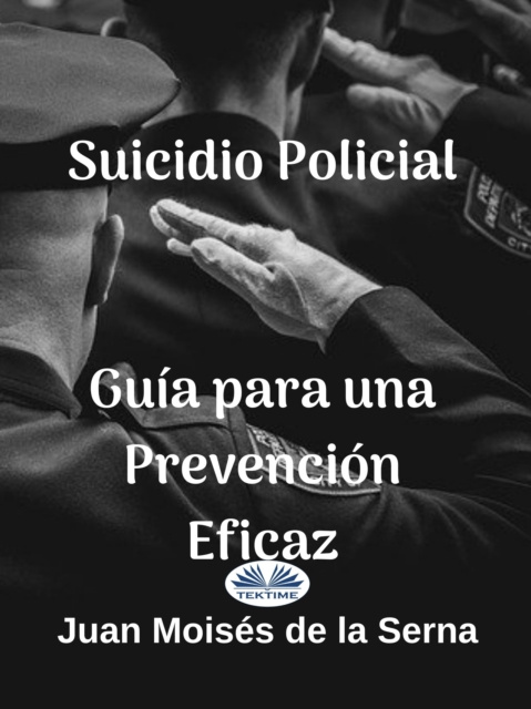 E-kniha Suicidio Policial: Guia Para Una Prevencion Eficaz Juan Moises De La Serna