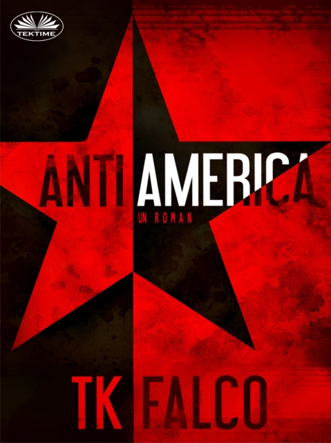 E-Book AntiAmerica T.K. Falco