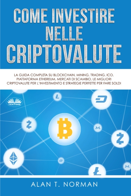 E-book Come Investire Nelle Criptovalute Alan T. Norman