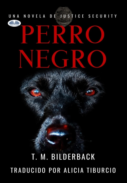 Libro elettronico Perro Negro - Una Novela De Justice Security T. M. Bilderback