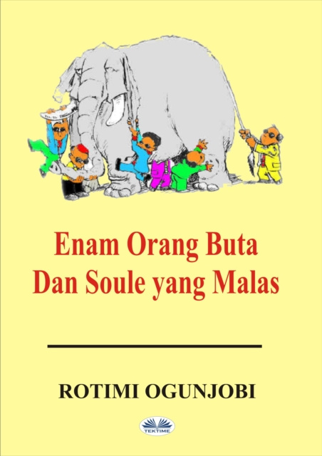 E-kniha Enam Orang Buta Dan Soule Yang Malas Rotimi Ogunjobi
