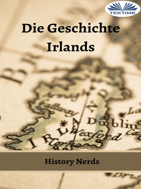 E-kniha Die Geschichte Irlands History Nerds