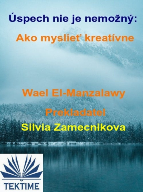 E-book Uspech Nie Je Nemozny: Ako Mysliet Kreativne Wael El-Manzalawy