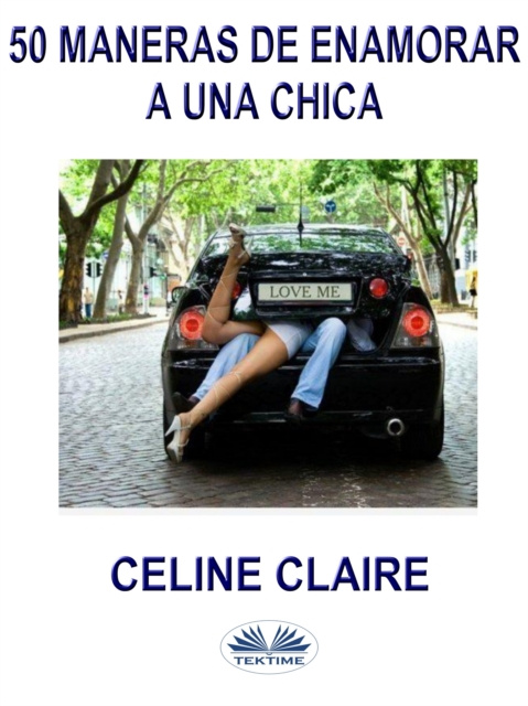E-kniha 50 Maneras De Enamorar A Una Chica Celine Claire