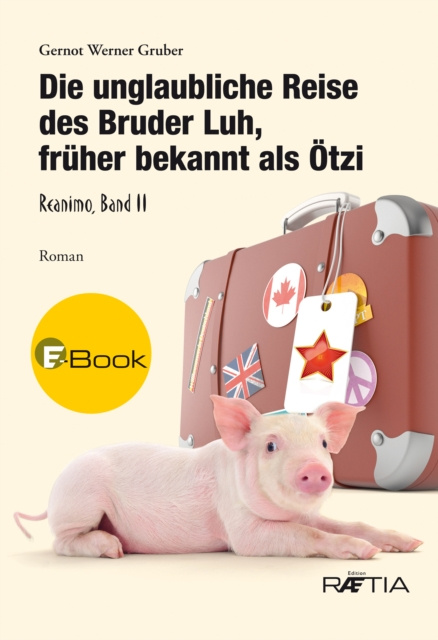 E-kniha Die unglaubliche Reise des Bruder Luh, fruher bekannt als Otzi Gernot Werner Gruber