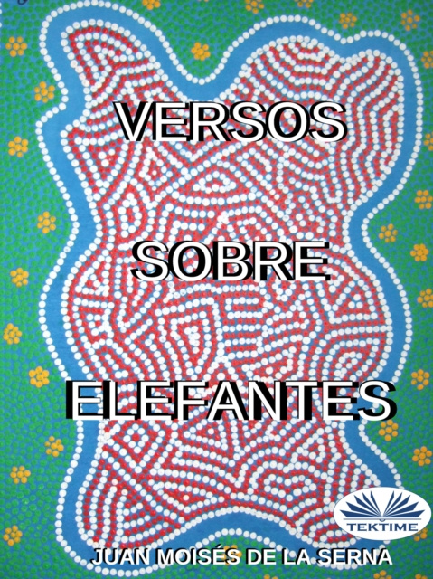 E-kniha Versos Sobre Elefantes Juan Moises De La Serna