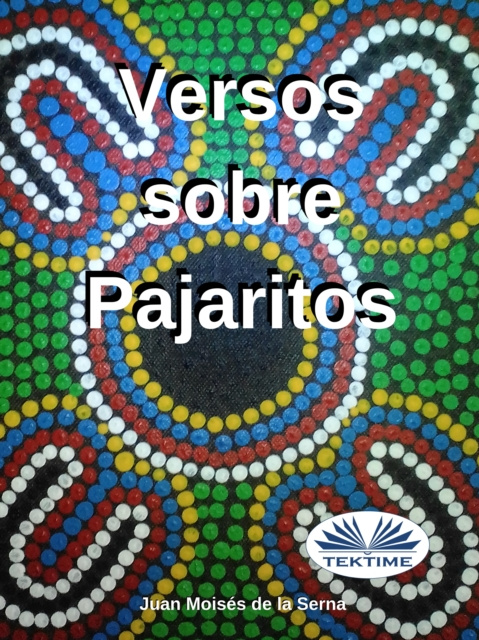 E-kniha Versos Sobre Pajaritos Juan Moises De La Serna