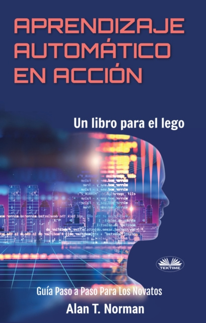E-kniha Aprendizaje Automatico En Accion Alan T. Norman