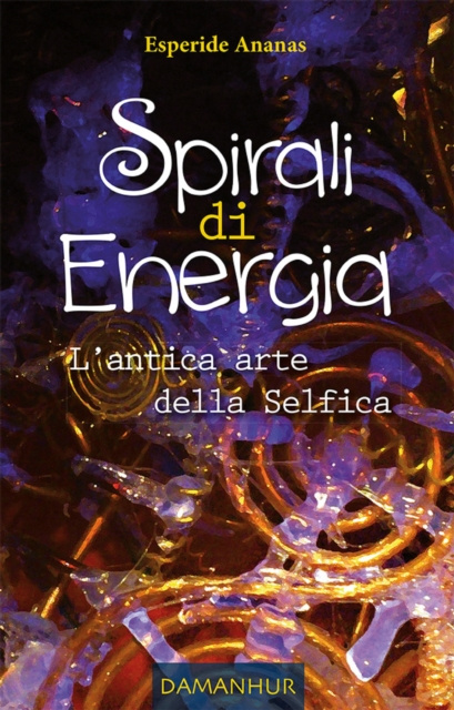 E-kniha Spirali di Energia - L'antica arte della Selfica Esperide Ananas