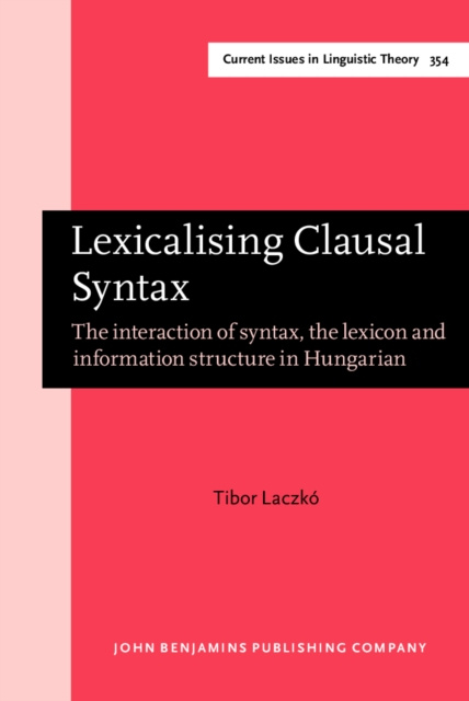 E-book Lexicalising Clausal Syntax Laczko Tibor Laczko
