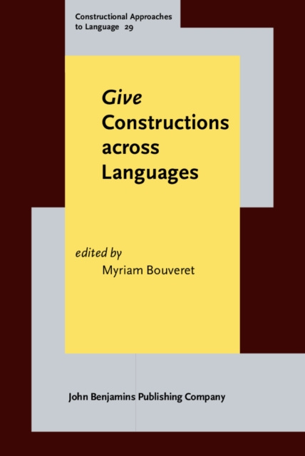 Libro elettronico Give Constructions across Languages Bouveret Myriam Bouveret