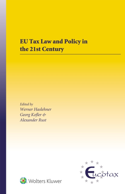 E-kniha EU Tax Law and Policy in the 21st Century Werner Haslehner