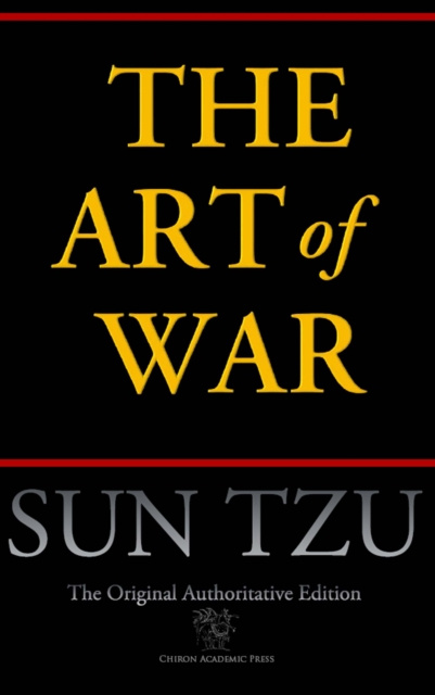 E-kniha Art of War (Chiron Academic Press - The Original Authoritative Edition) Sun Tzu