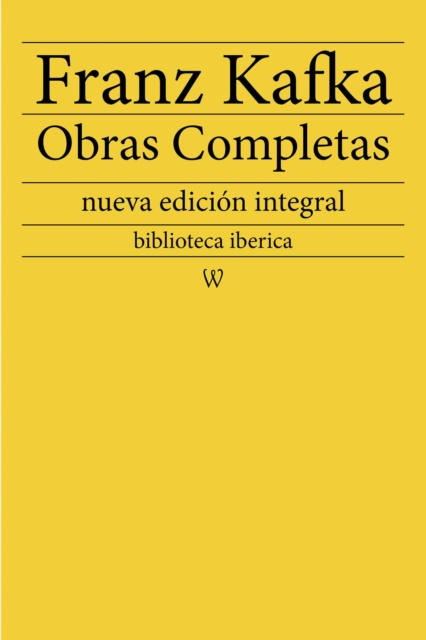 Libro electrónico Franz Kafka: Obras completas Franz Kafka