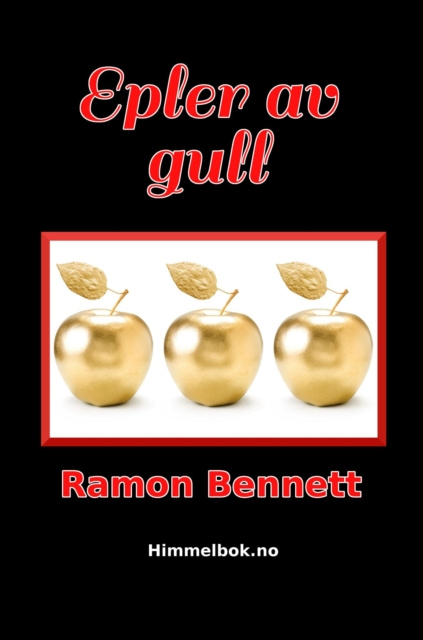 E-kniha Epler av gull Ramon Bennett