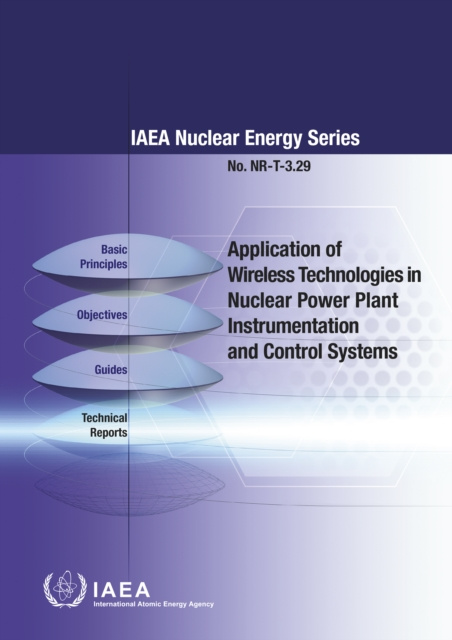 E-kniha Application of Wireless Technologies in Nuclear Power Plant Instrumentation and Control Systems IAEA
