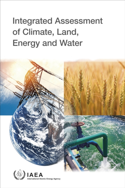 E-kniha Integrated Assessment of Climate, Land, Energy and Water IAEA