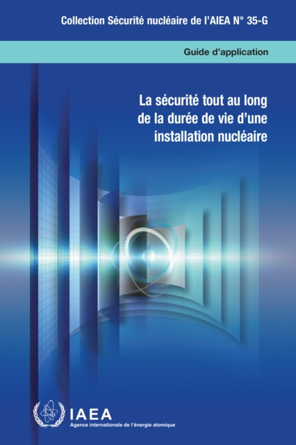 E-kniha La securite tout au long de la duree de vie d'une installation nucleaire IAEA