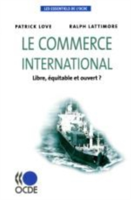 E-kniha Les essentiels de l'OCDE Le commerce international Libre, equitable et ouvert ? Patrick Love