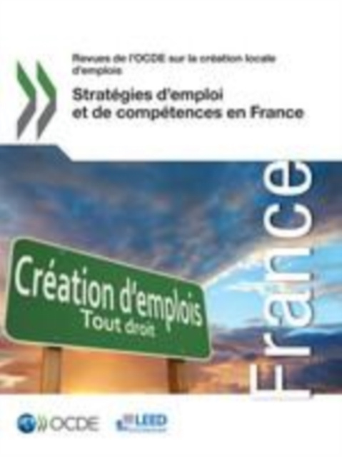E-kniha Revues de l'OCDE sur la creation locale d'emplois Strategies d'emploi et de competences en France OECD
