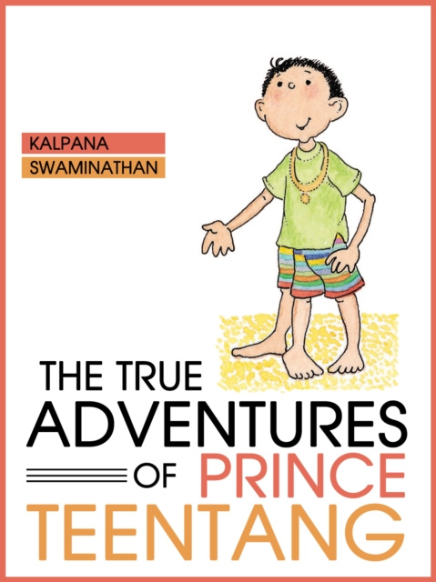 E-kniha From The True Adventures of Prince Teentang Kalpana Swaminathan