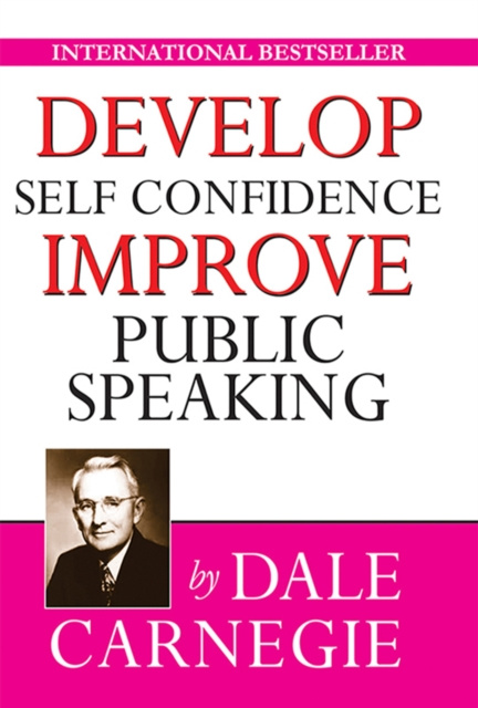 E-book Develop Self-Confidence, Improve Public Speaking Dale Carnegie