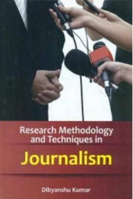 E-book Research Methodology And Techniques In Journalism Dibyanshu Kumar
