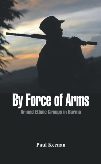 E-kniha By Force of Arms Paul Keenan