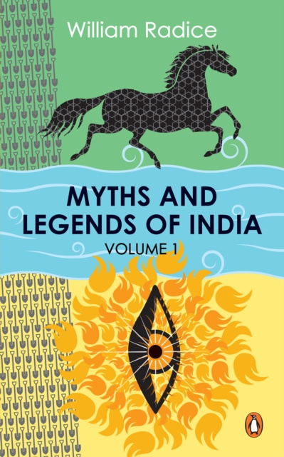 E-kniha Myths and Legends of India Vol. 1 William Radice