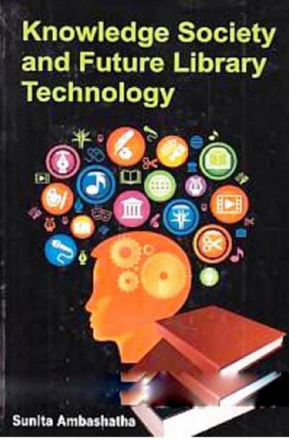E-knjiga Knowledge Society And Future Library Technology Sunita Ambashatha