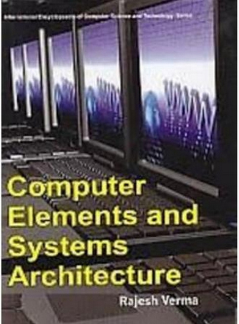 E-knjiga Computer Elements And Systems Architecture Rajesh Verma
