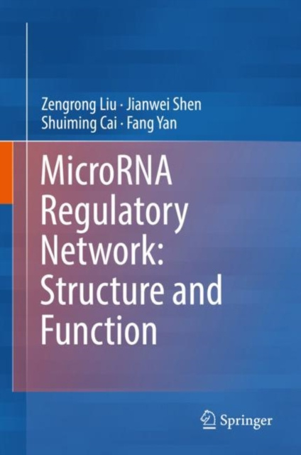 E-book MicroRNA Regulatory Network: Structure and Function Zengrong Liu