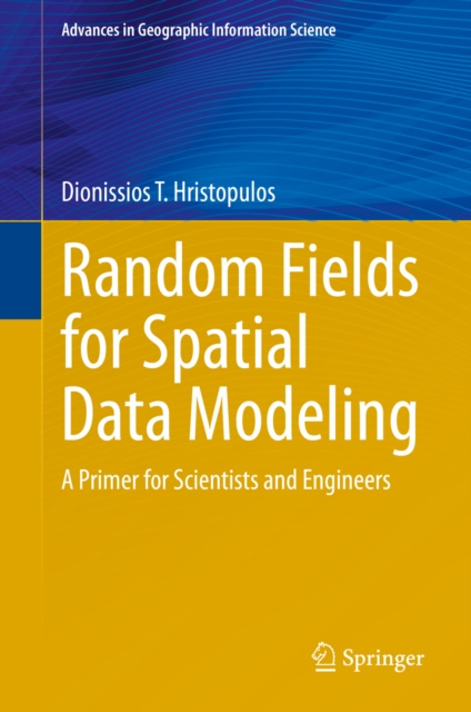 E-knjiga Random Fields for Spatial Data Modeling Dionissios T. Hristopulos