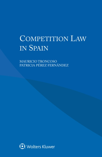 E-knjiga Competition Law in Spain Mauricio Troncoso