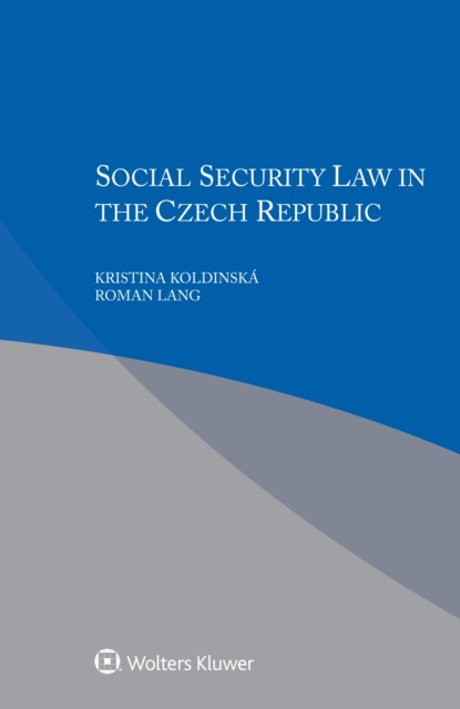 E-kniha Social Security Law in Czech Republic Kristina Koldinska