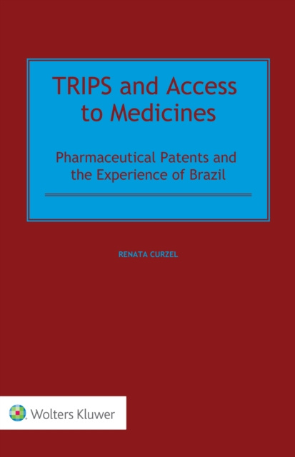 E-knjiga TRIPS and Access to Medicines Renata Curzel