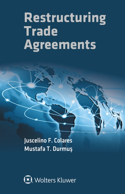 E-knjiga Restructuring Trade Agreements Juscelino F. Colares