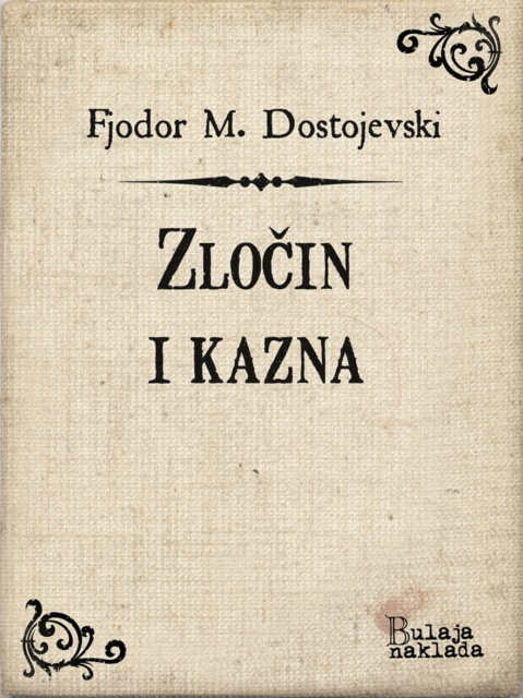 E-book Zlocin i kazna Fjodor M. Dostojevski