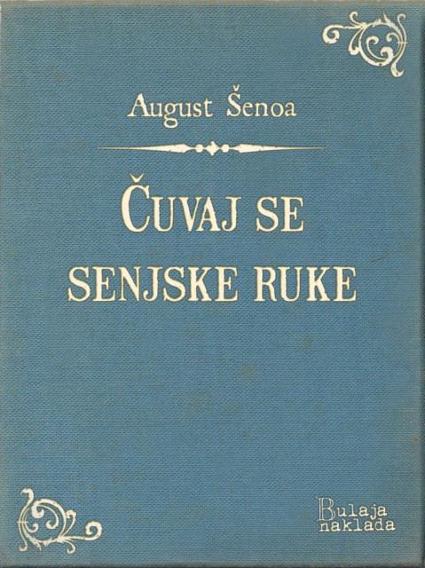 E-book Cuvaj se senjske ruke August Senoa