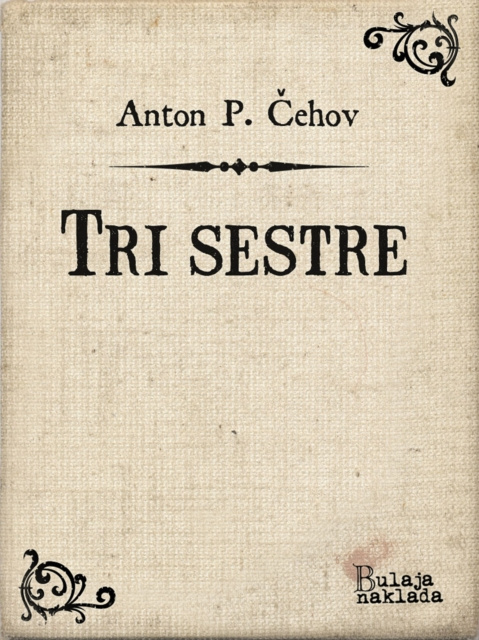 E-book Tri sestre Anton Pavlovic Cehov