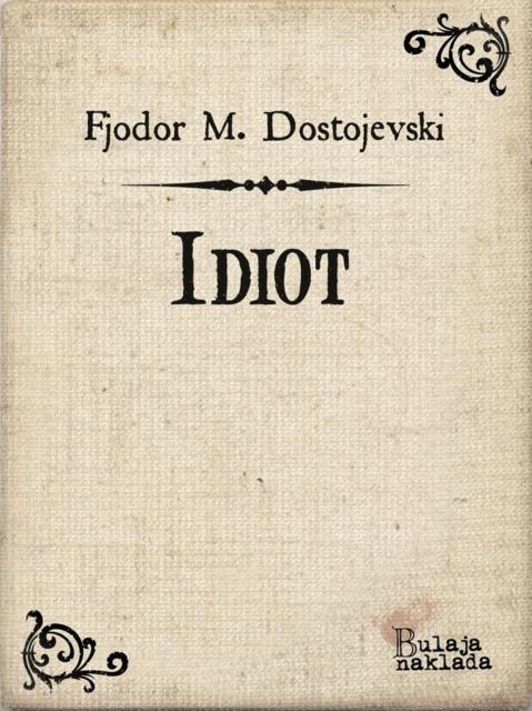 E-kniha Idiot Fjodor M. Dostojevski