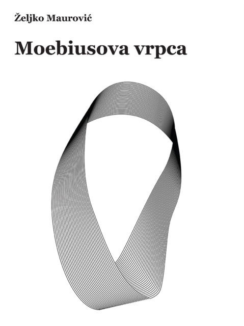 E-book Moebiusova vrpca Zeljko Maurovic