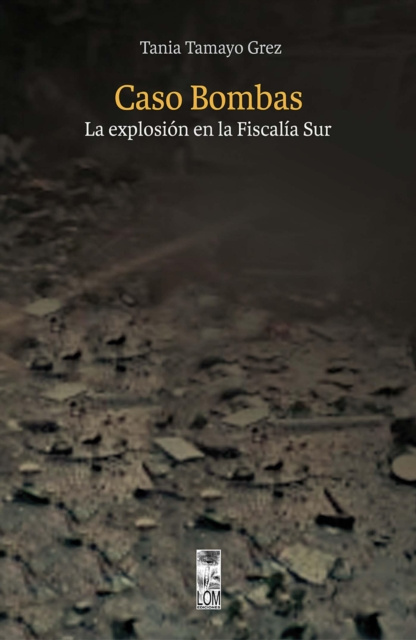 E-book Caso Bombas Tania Tamayo Grez
