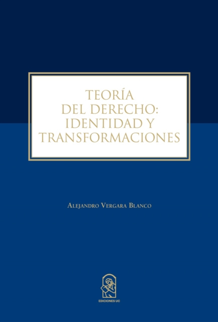 E-kniha Teoria del Derecho: identidad y transformaciones Alejandro Vergara