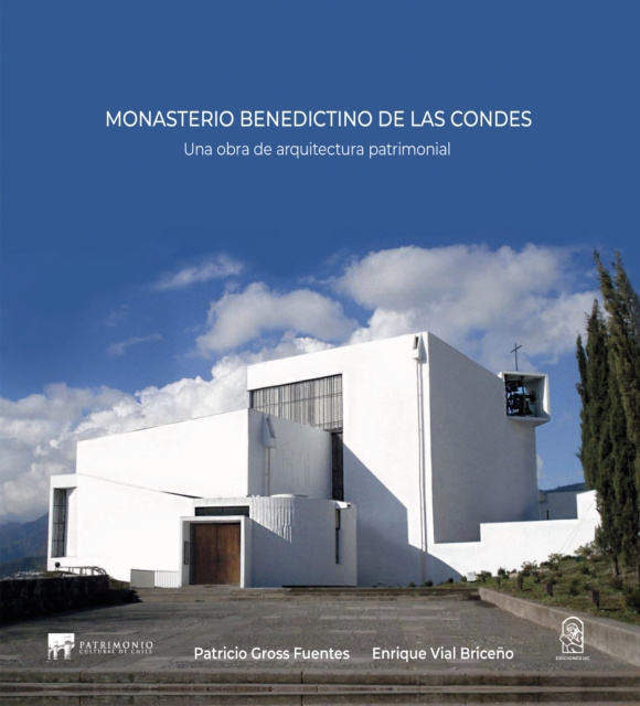 E-knjiga Monasterio Benedictino de Las Condes Patricio Gross Fuentes