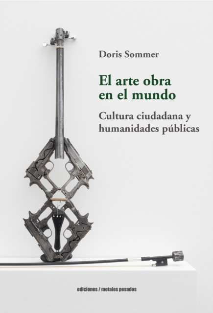 E-kniha El arte obra en el mundo Doris Sommer
