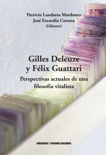 E-book Gilles Deleuze y Felix Guattari Patricio Landaeta Mardones