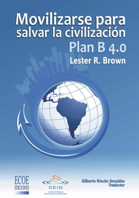 E-kniha Plan B 4.0 Movilizarse para salvar la civilizacion Lester R. Brown